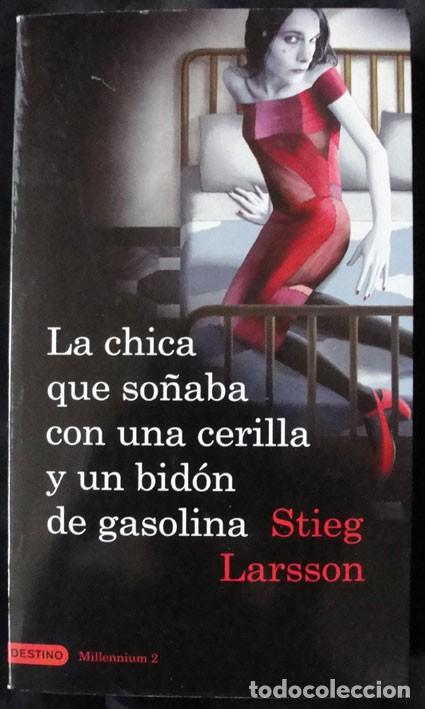 Gebrauchte B&uuml;cher: LA CHICA QUE SO&Ntilde;ABA CON UNA CERILLA Y UN BIDON DE GASOLINA - MILLENNIUM 2 -