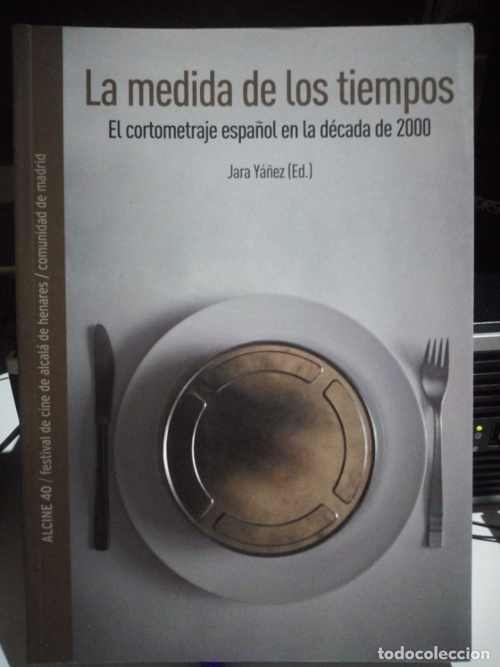 Libros de segunda mano: La medida de los tiempos. El cortometraje espa&ntilde;ol en la d&eacute;cada de 2000 - Foto 1