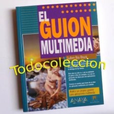 Libros de segunda mano: EL GUIÓN MULTIMEDIA. GUILLEM BOU BOUZÀ. (1997) - ANAYA, UAB. Lote 175617974