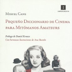 Libros de segunda mano: PEQUEÑO DICCIONARIO DE CINE PARA MITÓMANOS AMATEURS, MIGUEL CANE (ANA BUSTELO, IL.). Lote 175882532