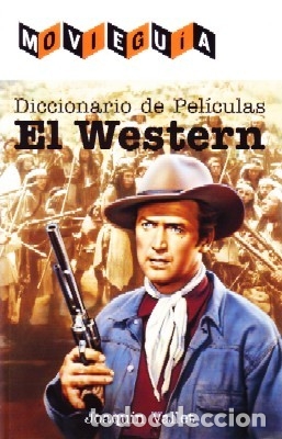 Livros em segunda m&atilde;o: MOVIEGUIA. DICCIONARIO DE PELICULAS: EL WESTERN. VALLET, JOAQUIN. CN-239