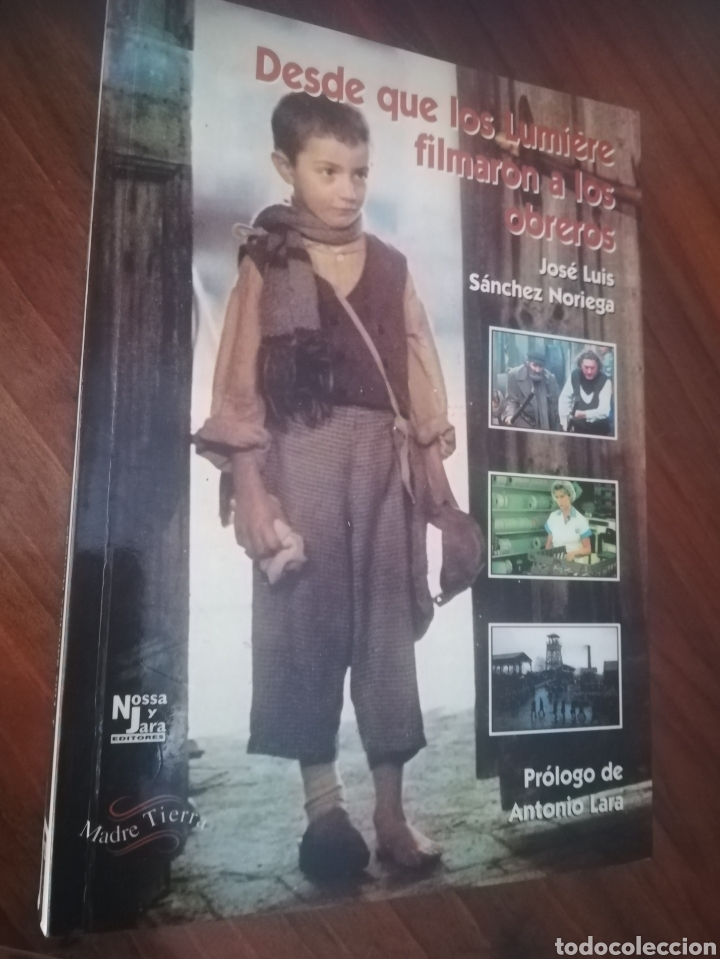 Libros de segunda mano: Desde que los Lumiere filmaron a los obreros Jos&eacute; Lu&iacute;s S&aacute;nchez Noriega 1996