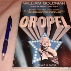 Libros de segunda mano: OROPEL,, WILLIAM GOLMAN, 1ª EDICION, 1981, B6