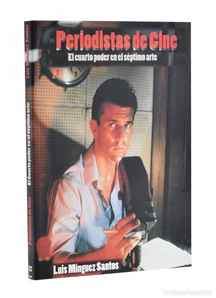 Libros de segunda mano: PERIODISTAS DE CINE. EL CUARTO PODER EN EL S&Eacute;PTIMO ARTE - M&Iacute;NGUEZ SANTOS, Luis - Foto 1