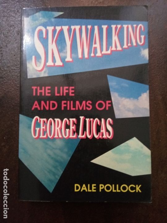 Gebrauchte B&uuml;cher: Dale Pollock: Skywalking: The Life and Films of George Lucas