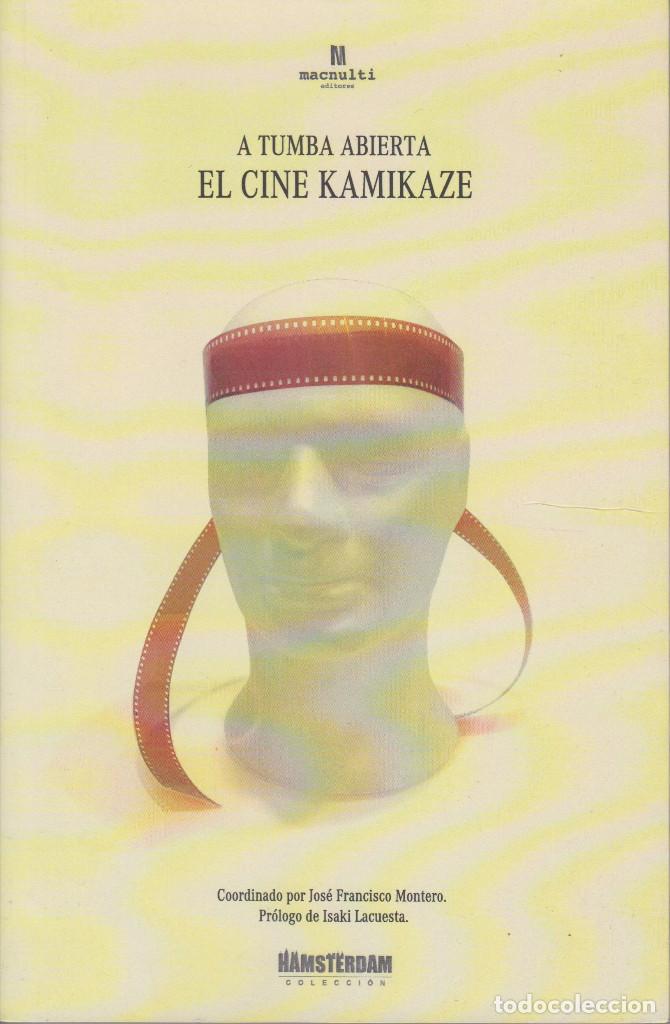 Livres d'occasion: A tumba abierta. El cine kamikaze - VV.AA. (Macnulti Editores)