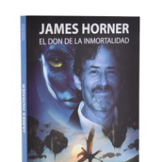 Libros de segunda mano: JAMES HORNER. EL DON DE LA INMORTALIDAD - PIÑERA, ANTONIO / PARDO LARROSA, ANTONIO