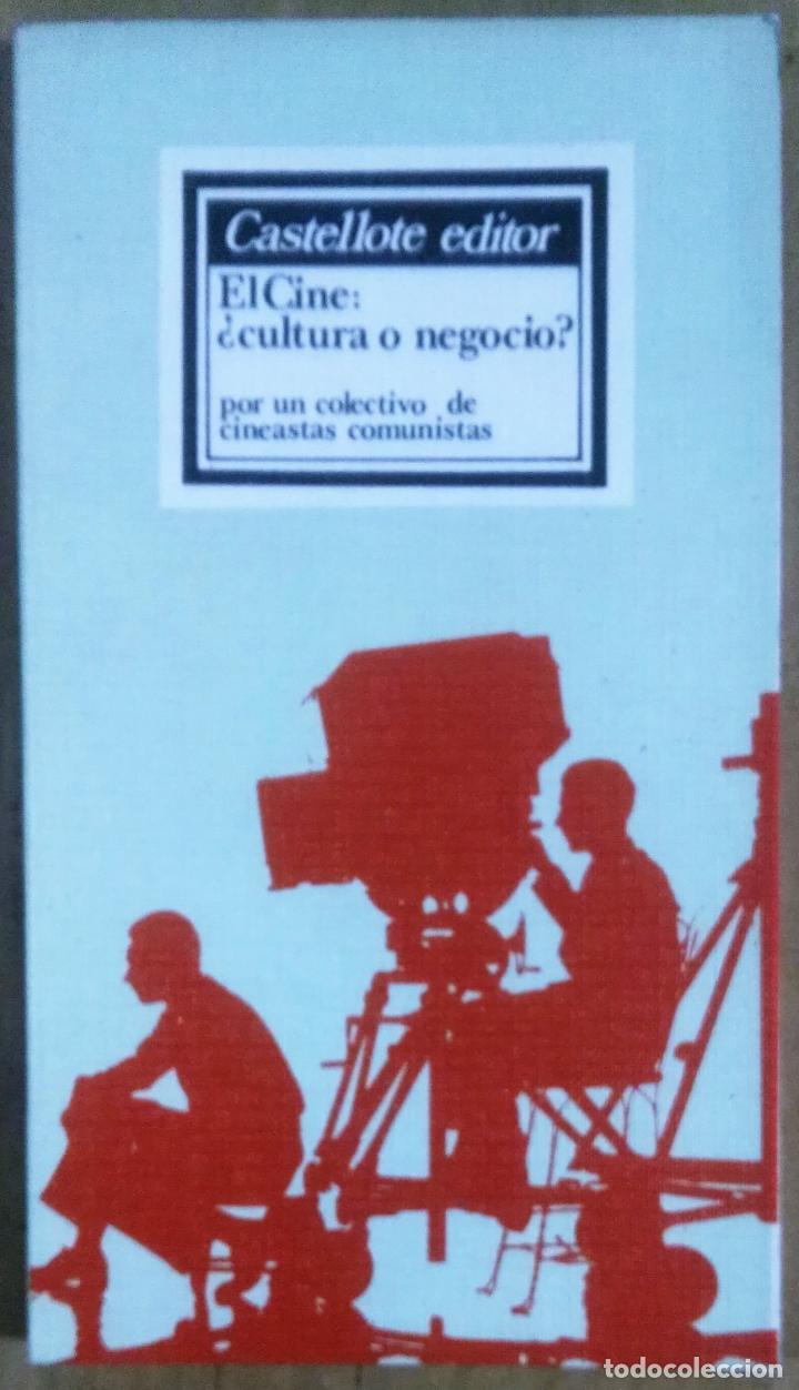 Libri di seconda mano: El cine: cultura o negocio? Castellote editor, Madrid, 1977,