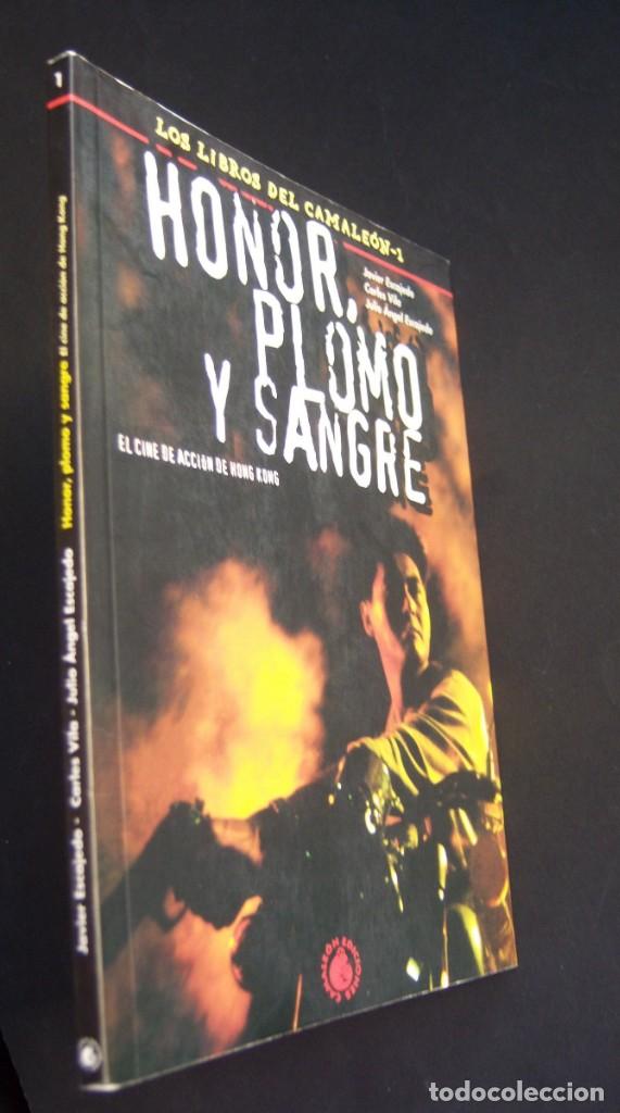 Livros em segunda m&atilde;o: El cine de acci&oacute;n de Hong Kong. Honor, plomo y sangre, de los Escajedo y Vila. Muy escaso.