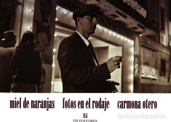 Livros em segunda m&atilde;o: MIEL DE NARANJAS. FOTOS EN EL RODAJE. CARMONA OTERO. CN-251