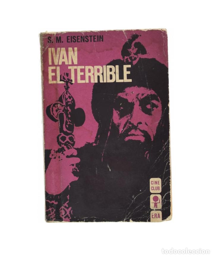 Libros de segunda mano: IV&Aacute;N EL TERRIBLE - EISENSTEIN, S. M. - Foto 1
