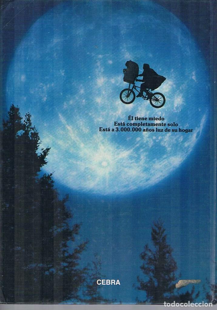 Libros de segunda mano: E T EL EXTRATERRESTRE EL LIBRO DE LA PELICULA CEBRA 1982 **- - Foto 2