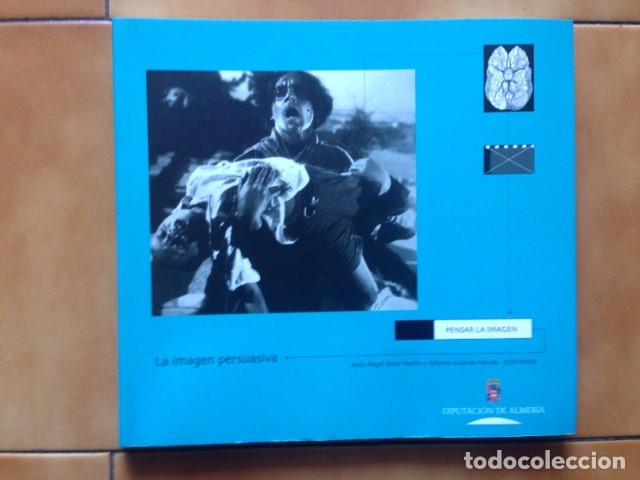 Gebrauchte B&uuml;cher: LA IMAGEN PERSUASIVA - PENSAR LA IMAGEN - JESUS ANGEL BACA MARTIN Y ALFONSO GALINDO HERVAS