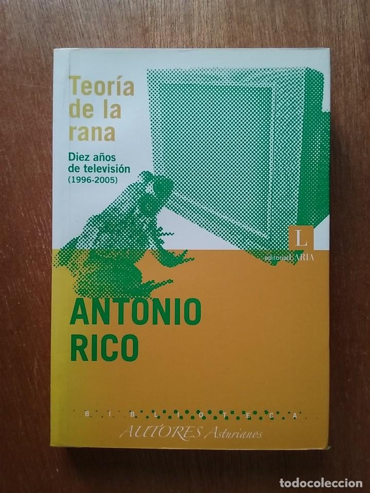 Libri di seconda mano: TEORIA DE LA RANA, ANTONIO RICO, DIEZ A&Ntilde;OS DE TELEVISION 1996 2005, EDITORIAL LARIA, 2006