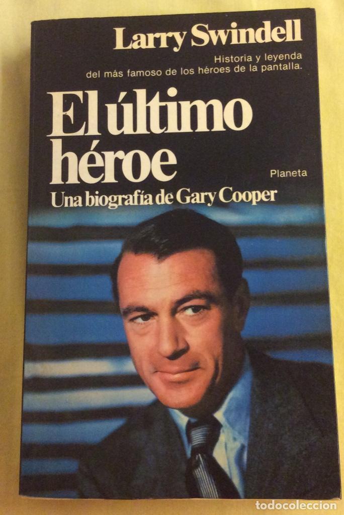Libros de segunda mano: EL ULTIMO HEROE. GARY COOPER. LARRY SWINDELL. PLANETA. 1981 - Foto 1