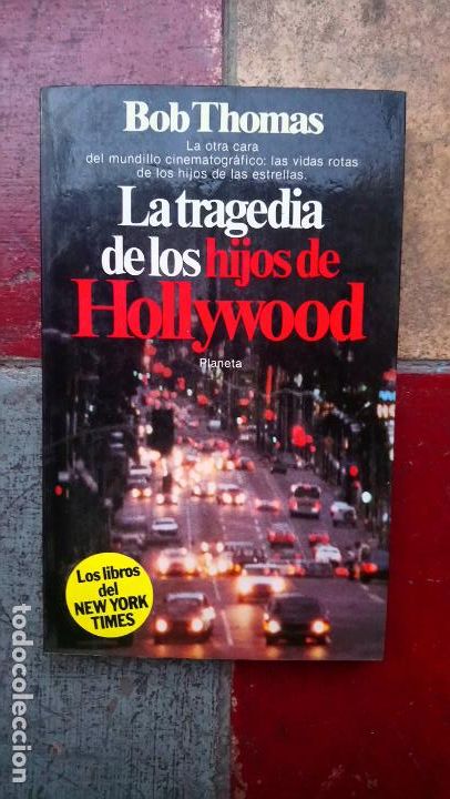 Livres d'occasion: La tragedia de los hijos de Hollywood. La otra cara del mundillo cinematogr&aacute;fico: las vidas rotas de