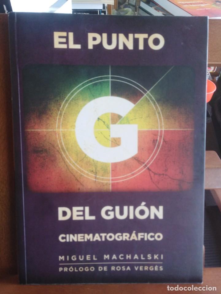 Libri di seconda mano: EL PUNTO G DEL GUI&Oacute;N CINEMATOGR&Aacute;FICO - Miguel Machalski - LIBRO NUEVO