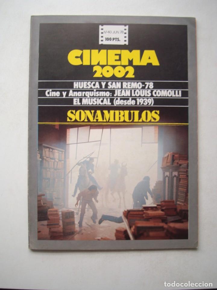 Libri di seconda mano: REVISTA CINEMA 2002 N&ordm; 40 JUNIO 1978 - SON&Aacute;MBULOS - CINE Y ANARQUISMO JEAN LOUIS COMOLLI -EL MUSICAL