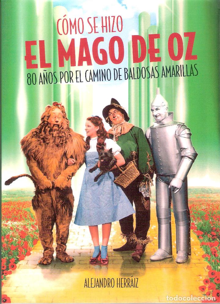Libros de segunda mano: COMO SE HIZO EL MAGO DE OZ - ALEJANDRO HERRAIZ - Foto 1