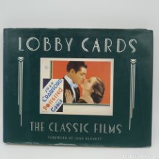 Libros de segunda mano: LOBBY CARDS. THE CLASSIC FILMS. FOREWORD BY JOAN BENNETT AÑO 1987