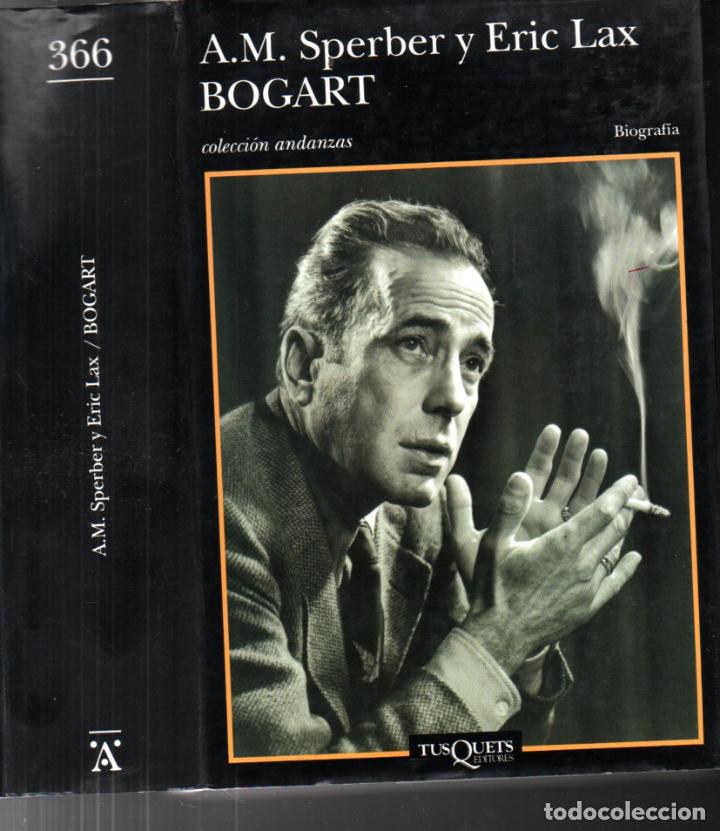 Libros de segunda mano: SPERBER Y ERIC LAX : BOGART (TUSQUETS, 1999) - Foto 1