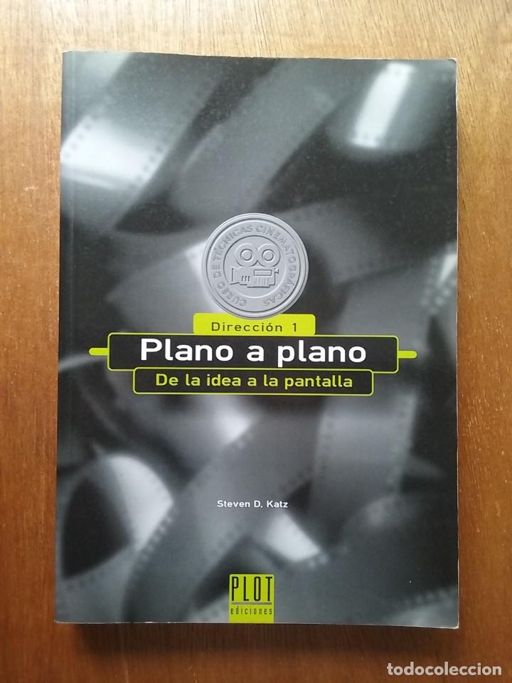 Libros de segunda mano: PLANO A PLANO DE LA IDEA A LA PANTALLA, STEVEN D KATZ, DIRECCION 1, PLOT EDICIONES, 2005 - Foto 1