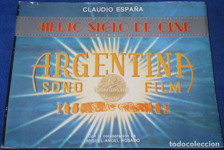 Second hand books: Medio siglo de cine - Argentina - Sono Film, S.A.C.I - Claudio Espa&ntilde;a (1984)