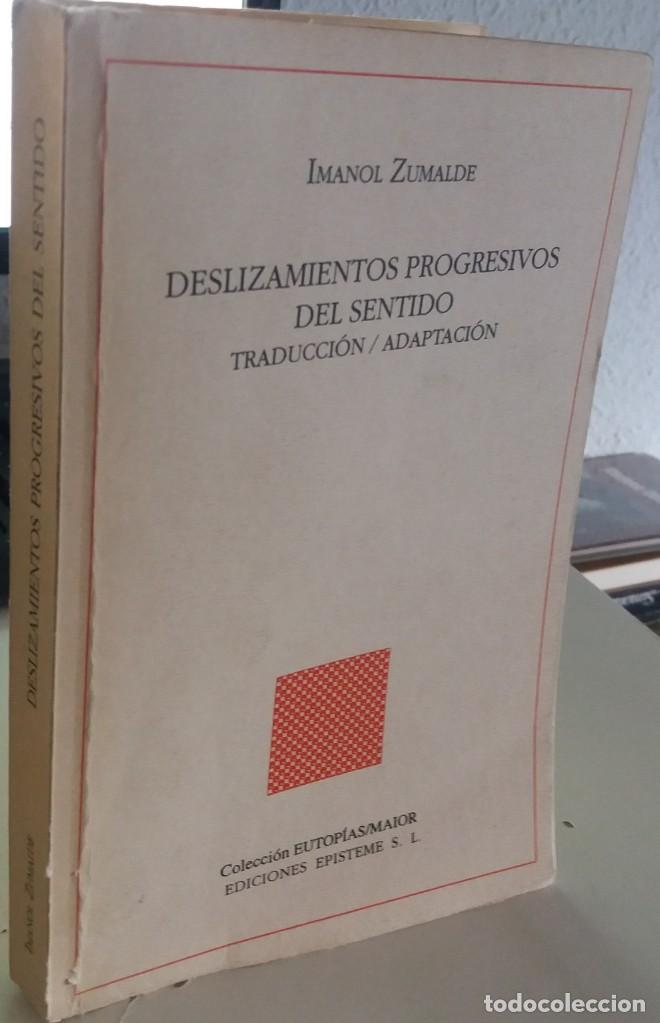 Libros de segunda mano: DESLIZAMIENTOS PROGRESIVOS DEL SENTIDO - ZUMALDE, IMANOL - Foto 1