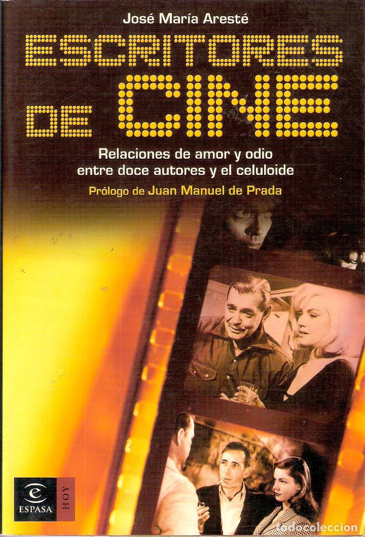 Libros de segunda mano: ESCRITORES DE CINE - JOSE MARIA AREST&Eacute; - Foto 1