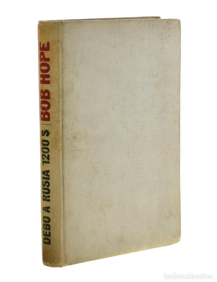 Libros de segunda mano: DEBO A RUSIA 1.200 $ - HOPE, Bob - Foto 1