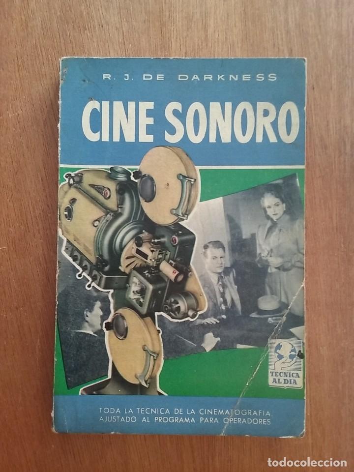 Libros de segunda mano: CINE SONORO, R J DE DARKNESS, EDITORIAL BRUGUERA, 1956, TECNICA AL DIA