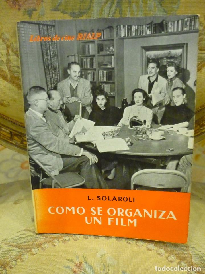 Second hand books: COMO SE ORGANIZA UN FILM. MANUAL DEL JEFE DE PRODUCCI&Oacute;N, DE LIBERO SOLAROLLI. RIALP 1.960.