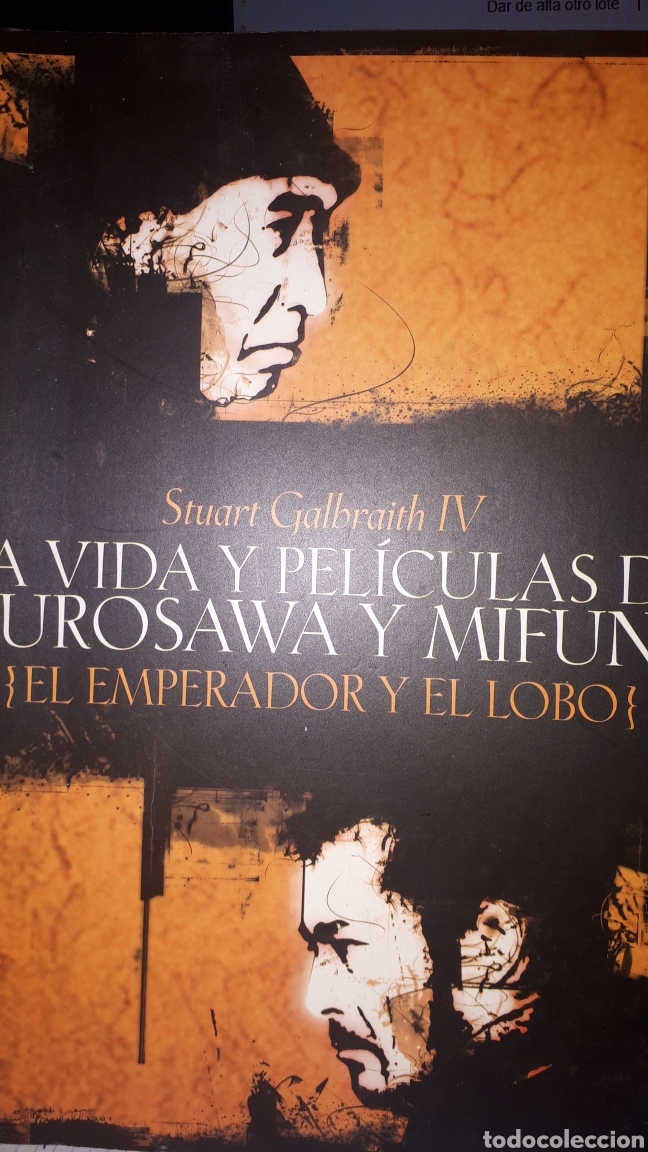 Second hand books: LA VIDA Y PEL&Iacute;CULAS DE KUROSAWA Y MIFUME STUART GALBRAITH IV