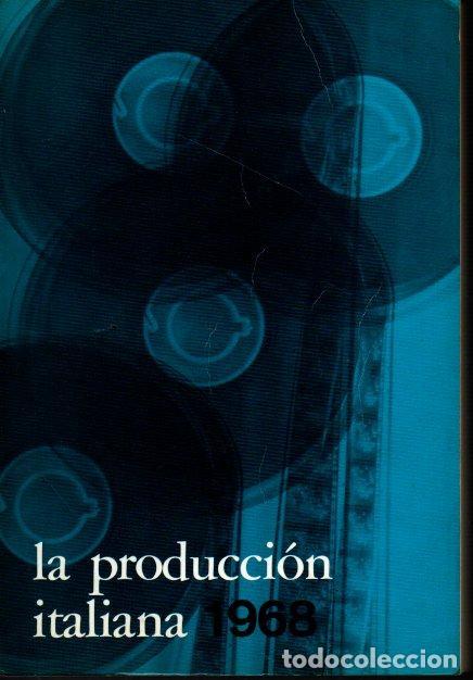 Second hand books: LA PRODUCCION ITALIANA. 1968. - CATALOGO.