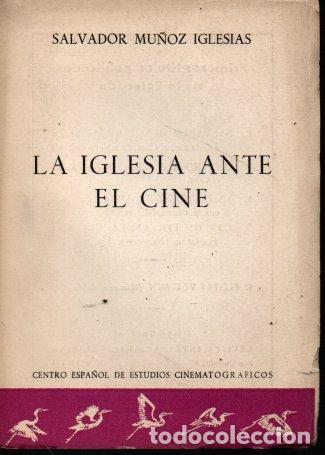 Second hand books: LA IGLESIA ANTE EL CINE. - MU&Ntilde;OZ IGLESIAS, Salvador.