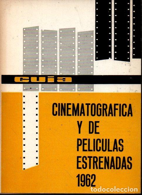 Gebrauchte B&uuml;cher: GUIA CINEMATOGRAFICA Y DE PELICULAS ESTRENADAS 1962. - CATALOGO.