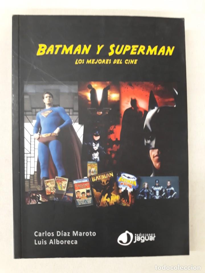 Libros de segunda mano: D&Iacute;AZ MAROTO, CARLOS Y ALBORECA, LUIS. BATMAN Y SUPERMAN.LOS MEJORES DEL CINE