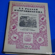 Libros de segunda mano: LA PASSIO D’ESPARRAGUERA.A. SABANES DE BALAGUE.NUMERO 14.1957. Lote 224525242