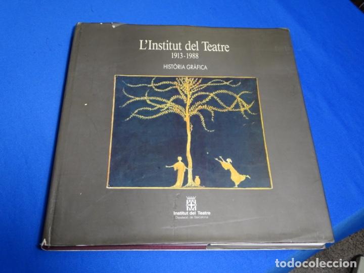 Libri di seconda mano: L&rsquo;INSTITUT DEL TEATRE.1913-1988.HISTORIA GRAFIACA.1&ordf; EDICI&Oacute;N.GUILLEN-JORDI GRAELLS.