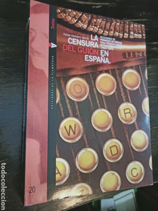 Livres d'occasion: LA CENSURA DEL GUI&Oacute;N EN ESPA&Ntilde;A. Rafael Heredero Garc&iacute;a. la Filmoteca, 2000