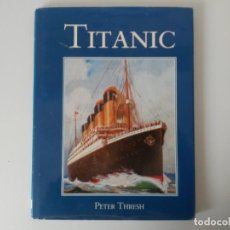 Libros de segunda mano: TITANIC PETER THRESH PARKGATE BOOKS 1992 LIBRO EN INGLÉS CON FOTOGRAFÍAS