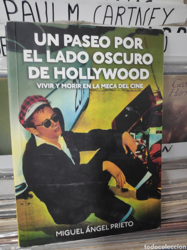 Second hand books: Un paseo por el lado oscuro de Hollywood vivir y morir en la meca del cine Miguel &Aacute;ngel Prieto
