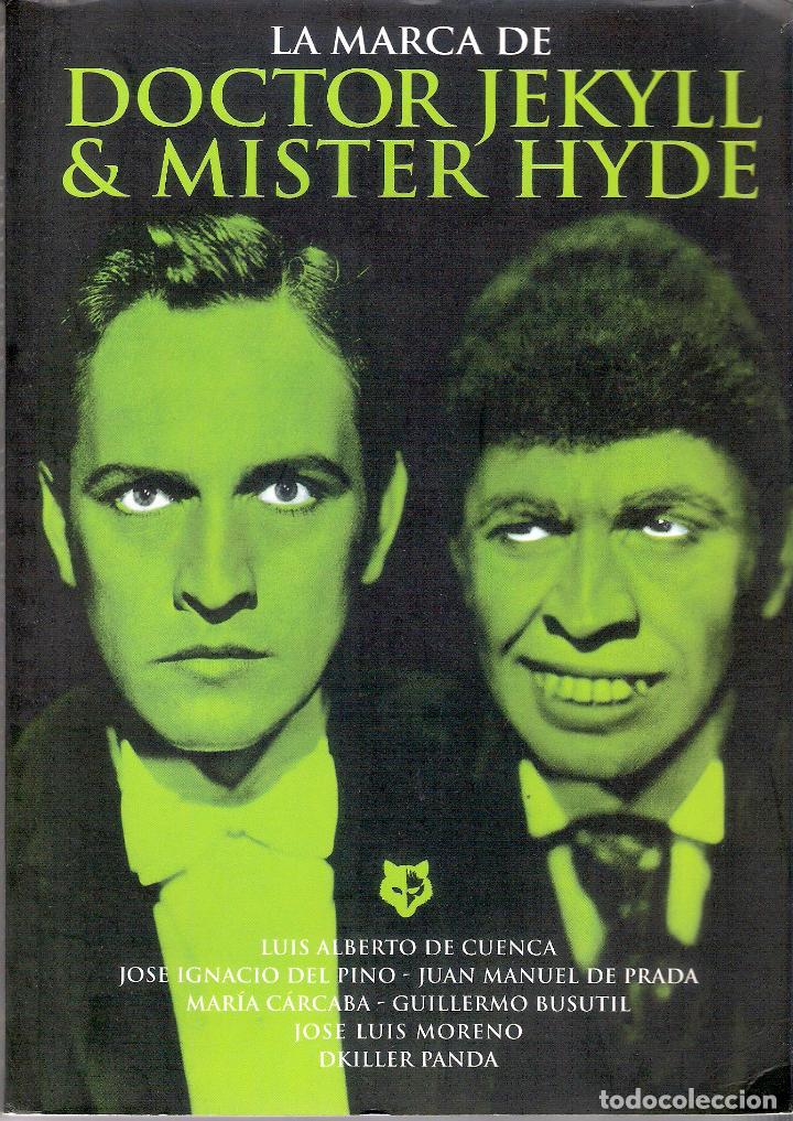 Libros de segunda mano: LA MARCA DEL DR. JEKYLL Y MISTER HYDE - LUIS ALBERTO DE CUENCA - Foto 1