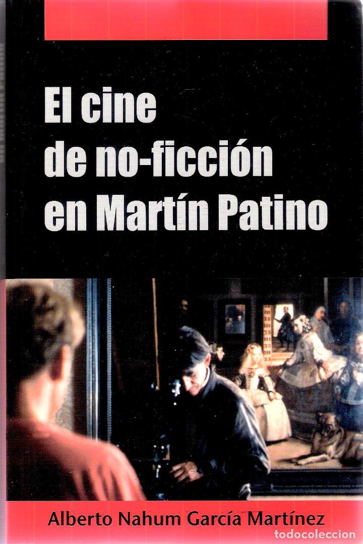 Libri di seconda mano: EL CINE DE NO-FICCI&Oacute;N EN MART&Iacute;N PATI&Ntilde;O - ALBERTO NAHUM GARC&Iacute;A MARTINEZ