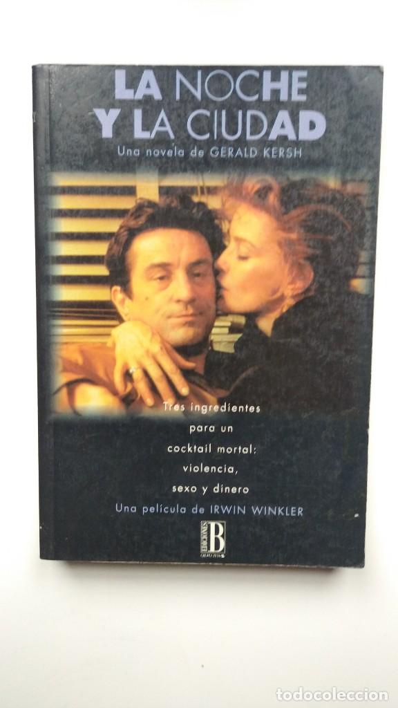 Libros de segunda mano: La Noche y la Ciudad - Gerald Kersh - Ediciones B, 1993 - Foto 1