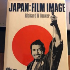 Libros de segunda mano: LIBRO DE CINE EN INGLÉS JAPAN: FILM IMAGE, DE RICHARD N. TUCKER, 1973, STUDIO VISTA LONDON