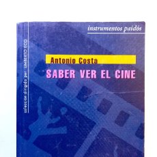 Libros de segunda mano: SABER VER EL CINE. ANTONIO COSTA, PAIDÓS.. Lote 314050783