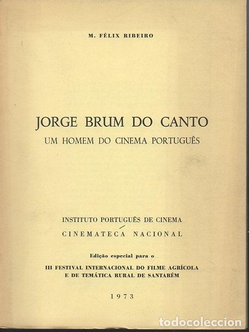 Gebrauchte B&uuml;cher: JORGE BRUM DO CANTO. UM HOMEM DO CINEMA PORTUGUES. - FELIX RIBEIRO, M.