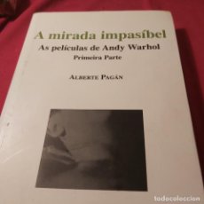 Libros de segunda mano: AS PELÍCULAS DE ANDY WARHOL. A MIRADA IMPASIBEL. ALBERTE PAGÁN. EDICIÓNS POSITIVAS. ESCASO.
