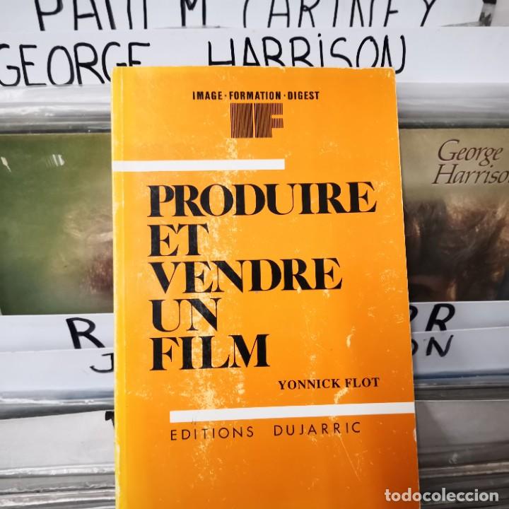 Libri di seconda mano: produire et vendre un film,yonnick flot